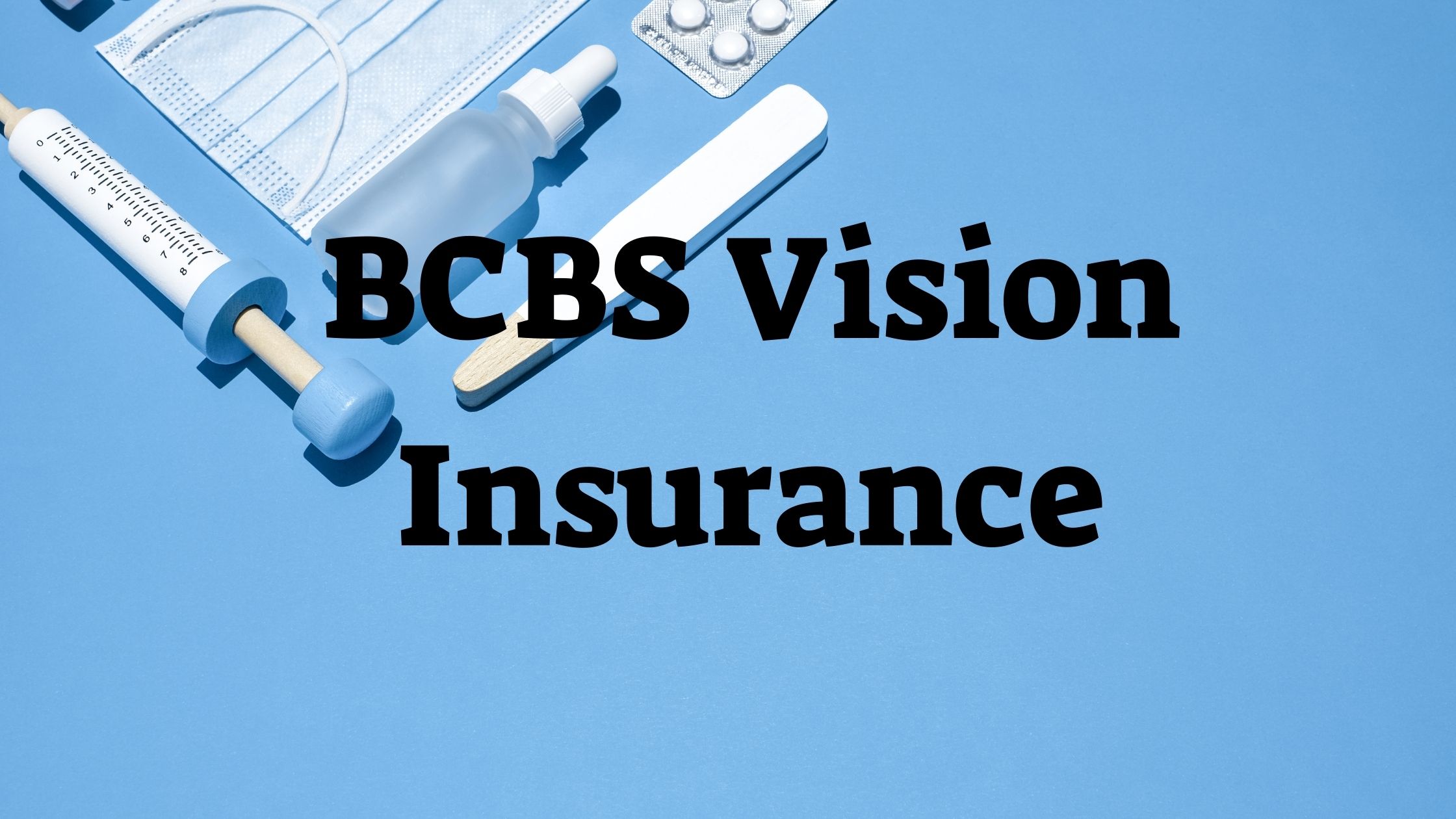 importance of BCBS vision insurance