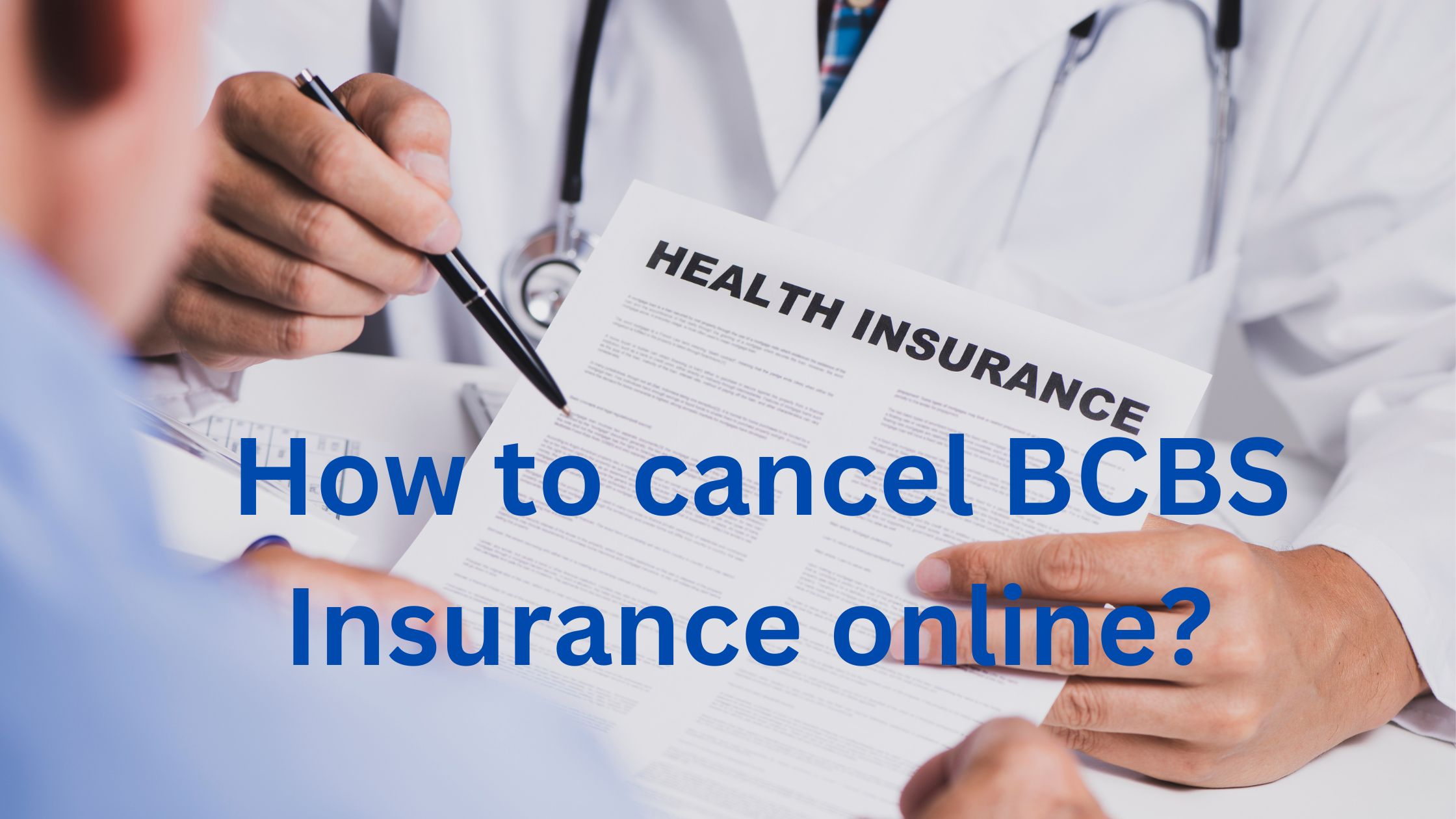 How to cancel BCBS insurance online