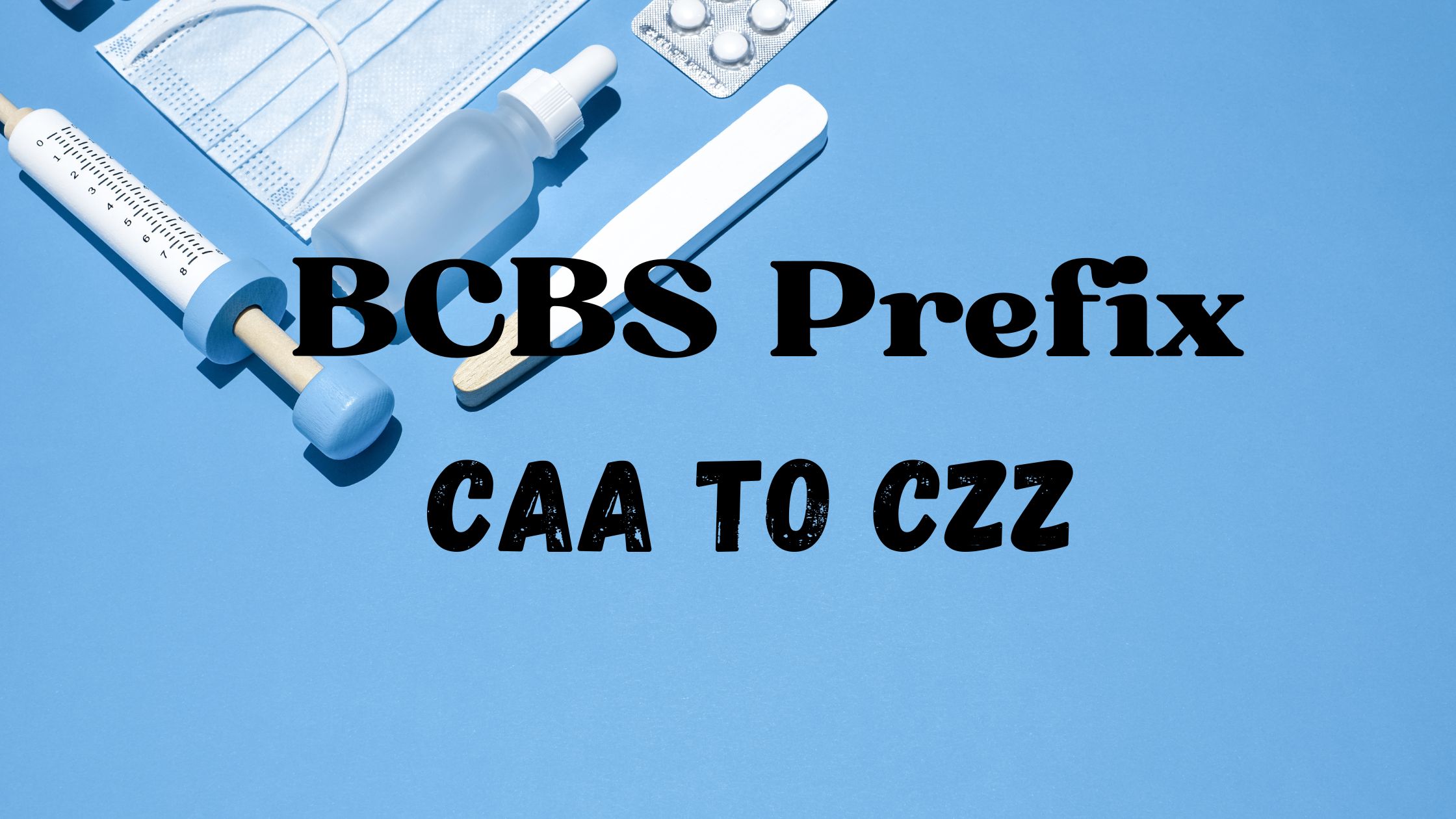 BCBS prefix CAA-CZZ