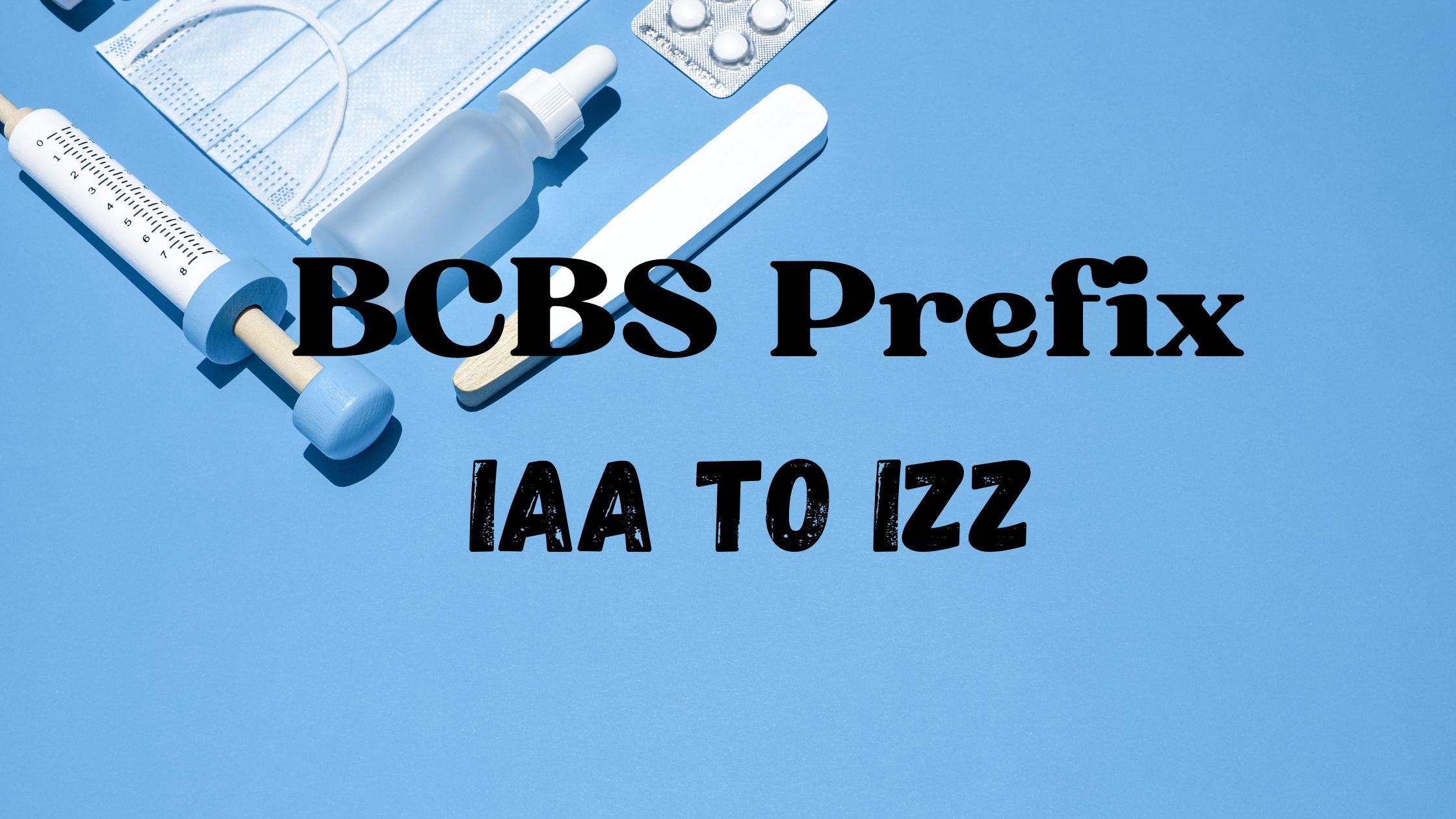 BCBS prefix IAA-IZZ