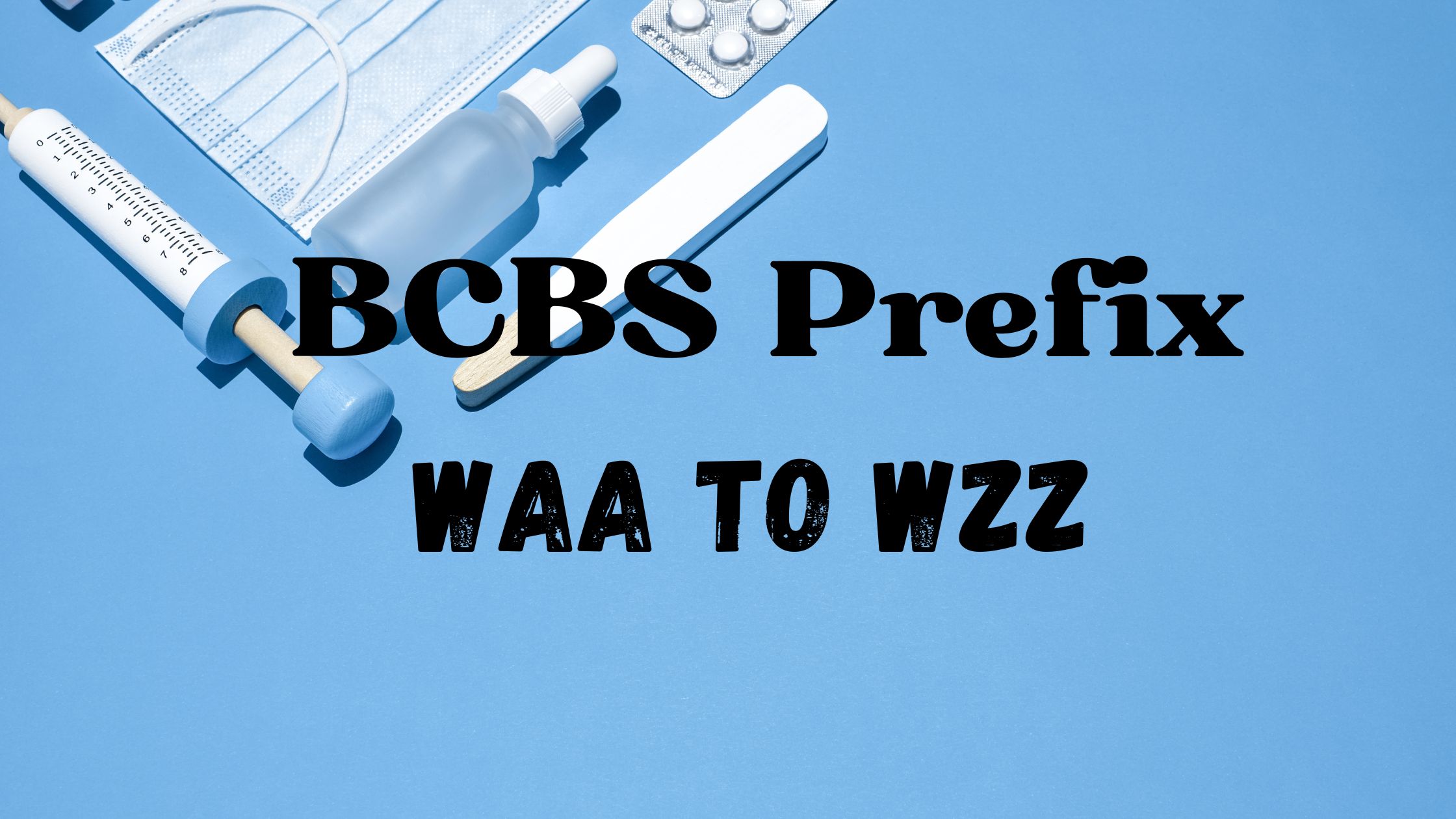 BCBS Prefix WAA-WZZ
