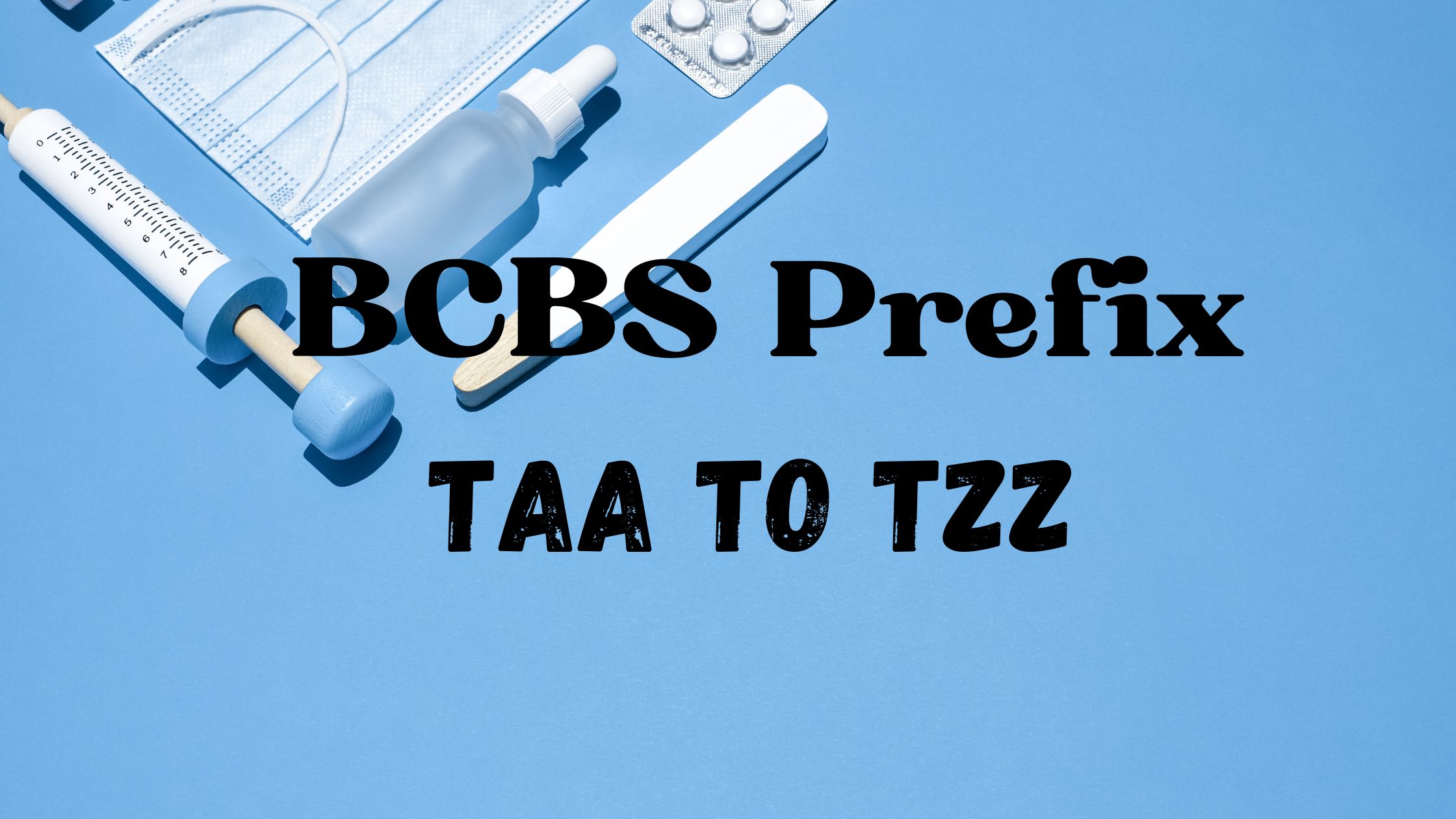 BCBS Prefix TAA-TZZ
